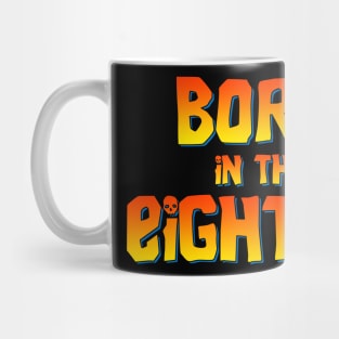 Born in the eighties Mug